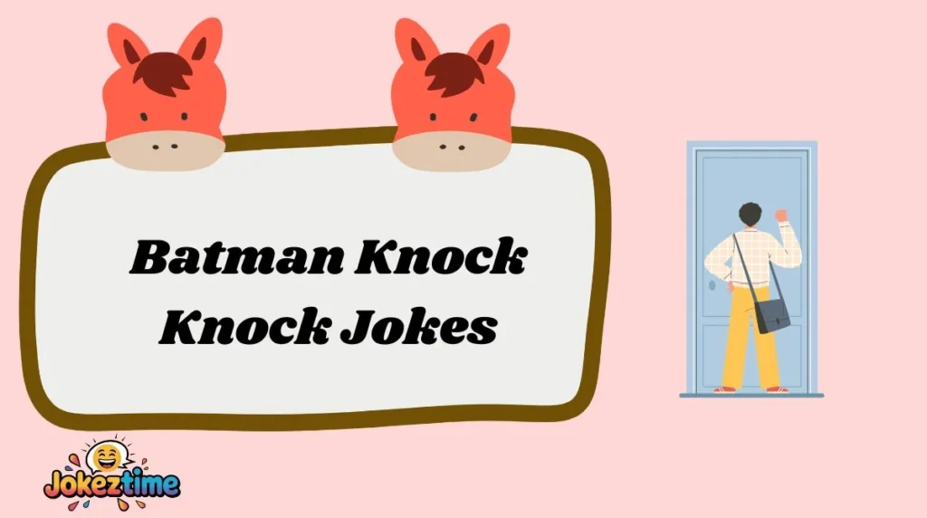 Batman Knock Knock Jokes