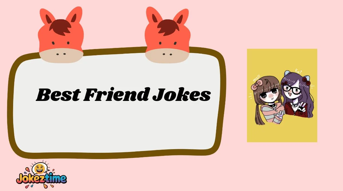 Best Friend Jokes