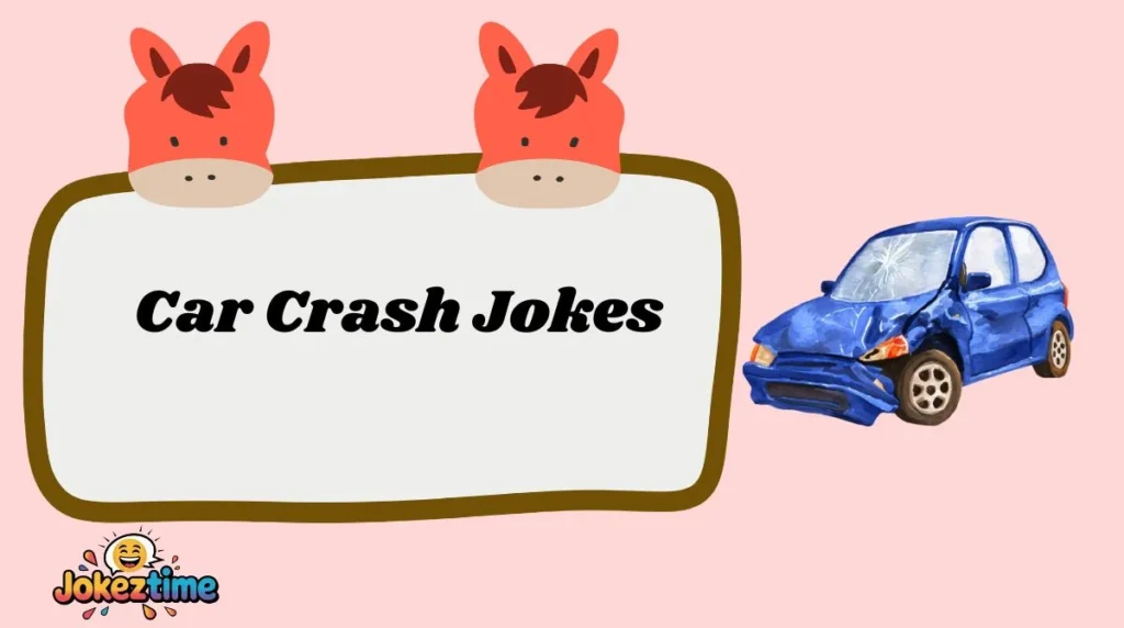 Car Crash Jokes