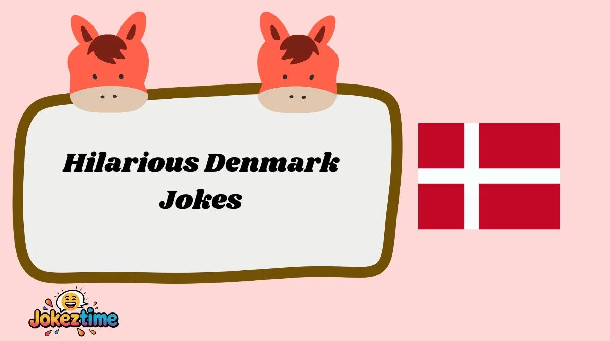 Hilarious Denmark Jokes