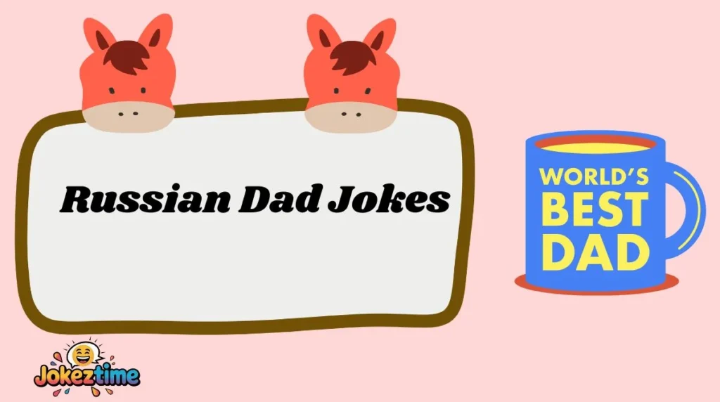 Russian Dad Jokes
