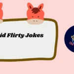 Stupid Flirty Jokes