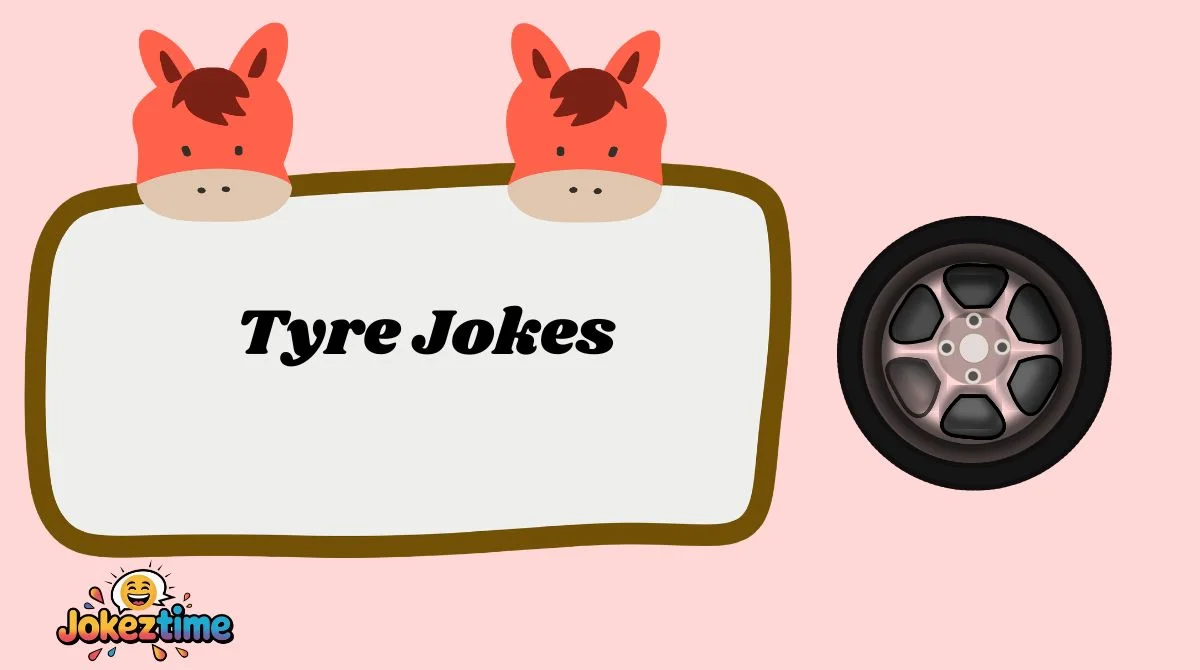Tyre Jokes