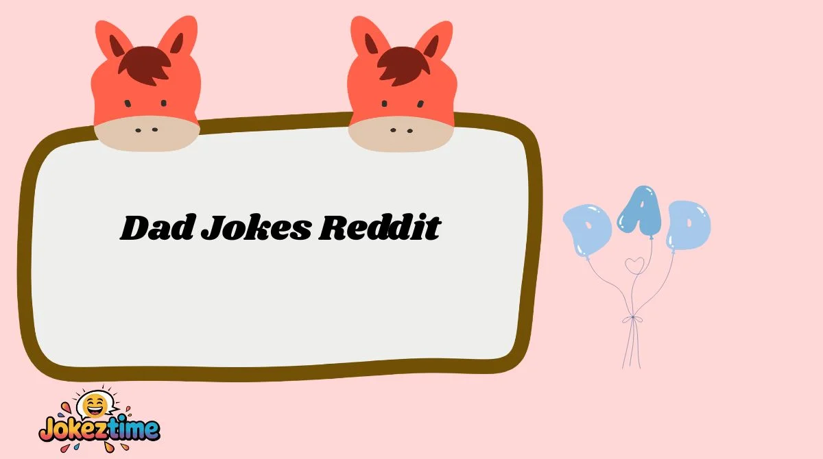 Dad Jokes Reddit
