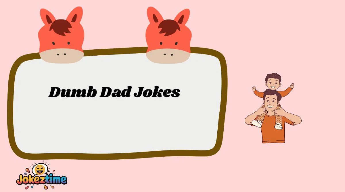 Dumb Dad Jokes