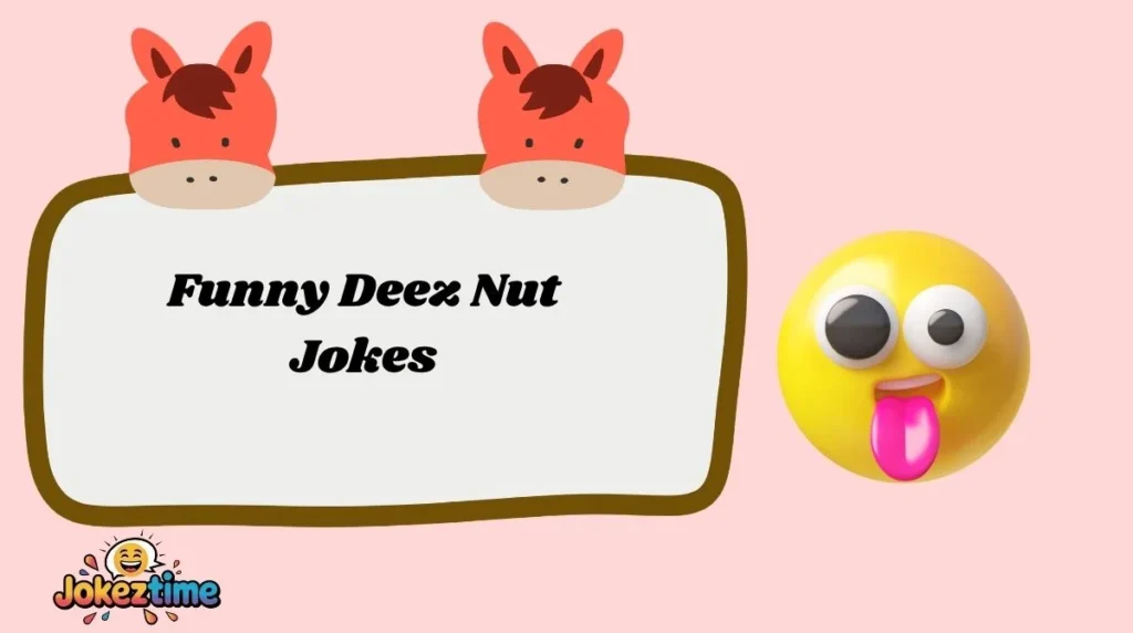 Funny Deez Nut Jokes