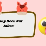 Funny Deez Nut Jokes