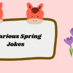 Hilarious Spring Jokes