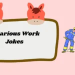 Hilarious Work Jokes