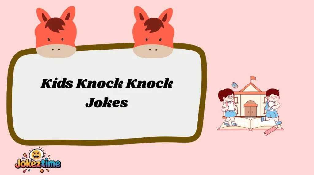 Kids Knock Knock Jokes