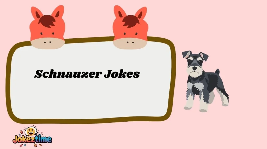 Schnauzer Jokes