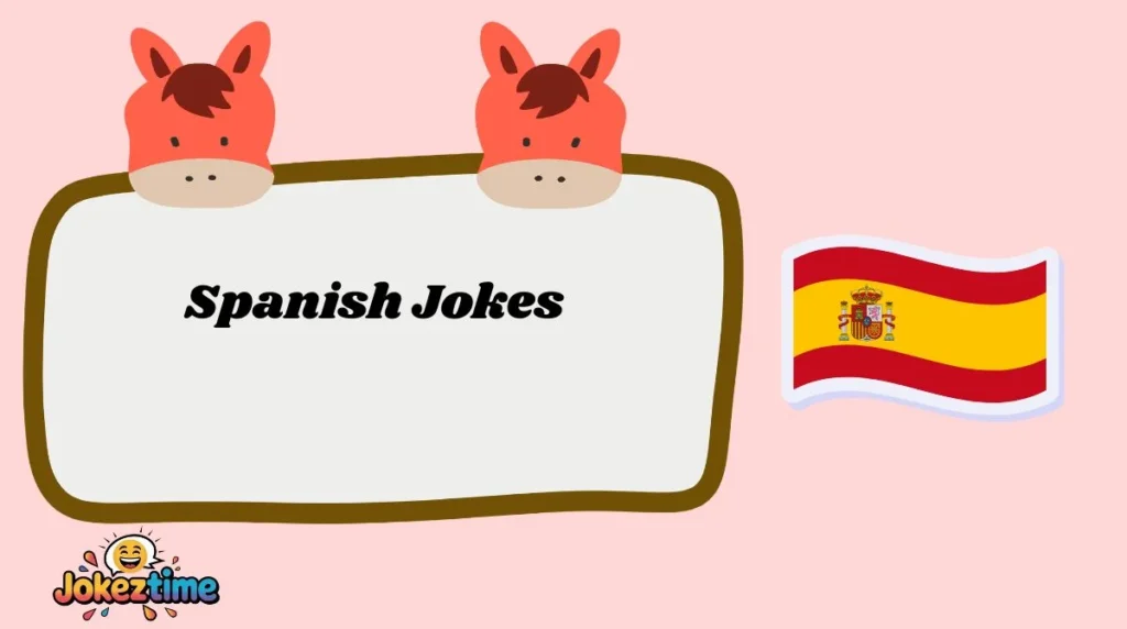 Spanish Jokes