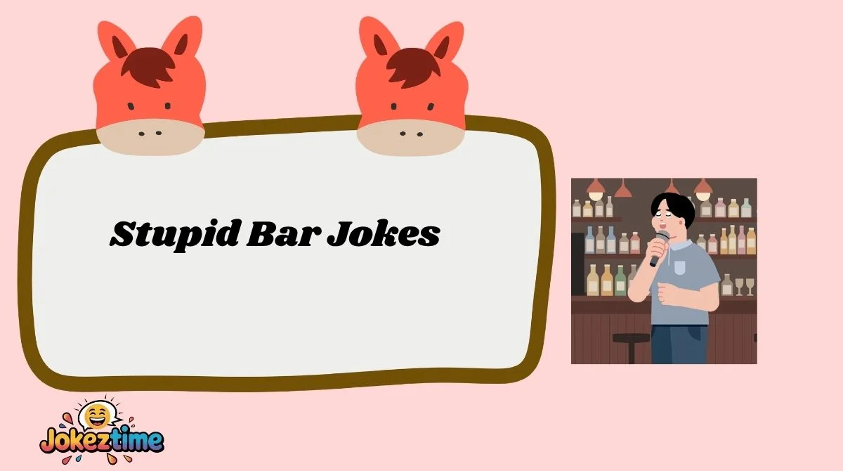 Stupid Bar Jokes