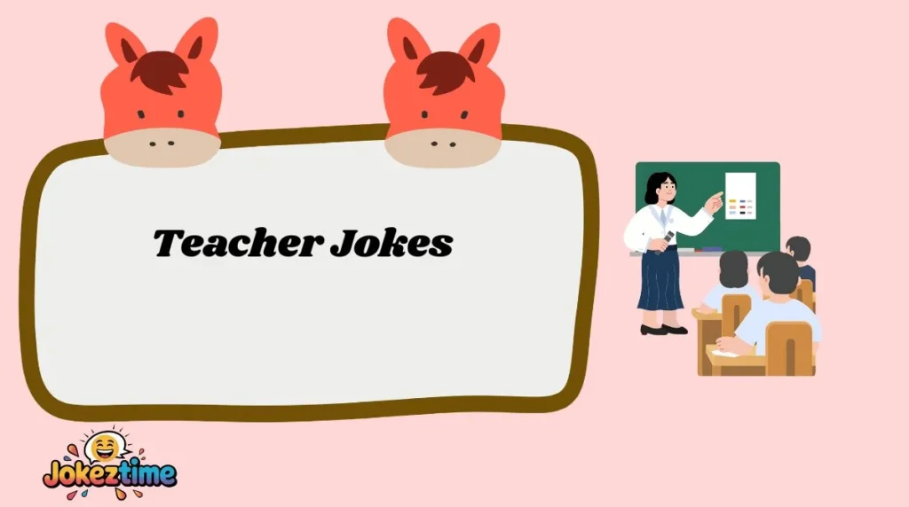 Teacher Jokes