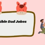 Terrible Dad Jokes